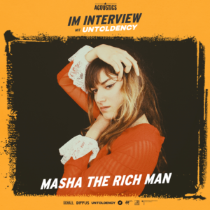 Masha The Rich Man, Acoustics, Interview, Indie, Musik, Blog, Magazin, untoldency