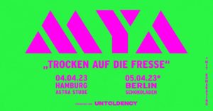 MYA-Trocken-auf-die-Fresse-Konzerte-Live-Tour-Hamburg-Berlin-Astra-Schokoladen-Komakasino-Indie-Musik-Magazin-untoldency