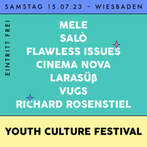 Youth Culture, Festival, Wiesbaden, Mele, Salo, Flawless Issues, Cinema Nova, Larasüß, untoldency, Magazine, YC_23_Instastory_Post_230503