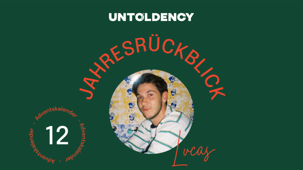Jahresrückblick, Lucas, Untoldency