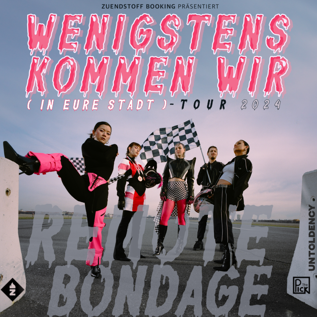 Remote Bondage, Wenigstens kommen wir in eure Stadt, Tour, 2024, Konzert, Tournee, untoldency