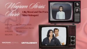 Wagram Stories Soirée, Schokoladen Berlin, untoldency, untoldency proudly presents